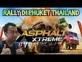 Asphalt EXTREME GAMEPLAY !!! BALAPAN DI PHUKET THAILAND