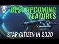 Best Features Coming in 2020 Star Citizen