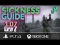DayZ 1.07 🎒 Sickness Guide 🎮 PS4 XBOX PC