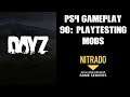DAYZ PS4 Gameplay Part 90: Play Testing Mods (Nitrado Private Server)