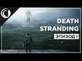 Апокалиптичный Почтальон | Death Stranding | Марафон #1