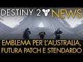 Destiny 2 | News: Emblema Australia, Futura Patch e Prossimo Stendardo