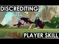 Don't Discredit Player Skill