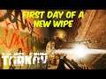 ESCAPE FROM TARKOV - FIRST DAY OF A NEW WIPE