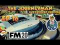 FM20 - The Journeyman Unexplored Europe - C6 EP16 - BYE BYE BIBER - Football Manager 2020