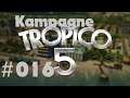 Lets Play Tropico 5 #016