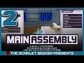 Main Assembly | Part 2 - BIG BOI