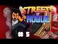 Praticien - Streets of Rogue #05 - Let's Play FR
