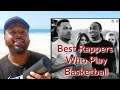 RAPPERS Playing Basketball 2019! Who Is The Best? | Reaction