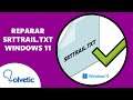 ⚠️⚙️ Reparar SRTTRAIL.TXT Windows 11 ✔️ SOLUCION