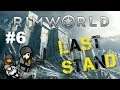Siege Tactics | Rimworld - Last Stand | Episode 6