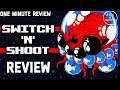 Switch 'N' Shoot Review Nintendo Switch - One minute review