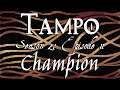 Tampo: Season 2 Episode 11- Champion