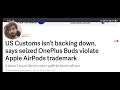 Tech News : OnePlus Buds seized by US Customs