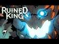 The Twisted Treant || Ruined King #7