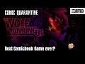 The Wolf Among Us : Best Comicbook Game Ever? | Comic Quarantine