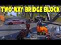 Two Way Bridge Block - Must Watch || Pubg Mobile