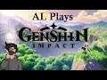 Well lets start a new adventure I have no Idea what to do though |AL plays Genshin Impact