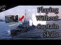 World of Warships | Playing Without a Skilled Captain | Destroyers