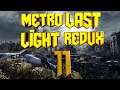Прохождение #11➤Metro Last Light Redux➤СПАРТАНЕЦ➤НОРМАЛЬНО➤