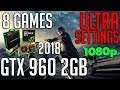 8-GAME BENCHMARK GTX 960 2gb 1080p ULTRA SETTINGS!!!