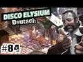 #84 | Disco Elysium | deutsch | Let's Play | 2k | 16:9 | dubbed | german
