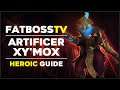 Artificer Xy'mox Normal + Heroic Guide - FATBOSS