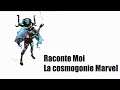 Chromics ep13 : La Cosmogonie Marvel