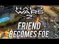 Friend Becomes Foe | Halo Wars 2 Multiplayer