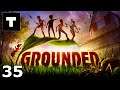 Grounded - 35