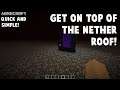 How To Get On Top of The Nether in Minecraft Bedrock 1.17 & 1.16 - How to Break Bedrock in Survival