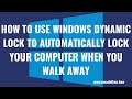 How to Use Windows Dynamic Lock to Automatically Lock Your Computer When You Walk Away
