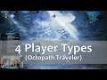 KCGL The Four Players Types (Octopath Traveler)