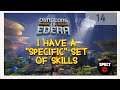 Lets Play Dungeons of Edera- I Have Specific Set of Skills