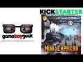 Mini Express Preview with the Game Boy Geek