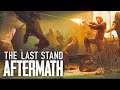 NEW - Surviving the End of the World Only To Become the Infected | The Last Stand Aftermath Gameplay