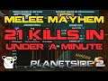 PlanetSide 2 - Melee Mayhem - 21 Kills in Under a Minute