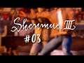 SHENMUE 3 ► #03 ⛌ (Das idyllische Bergdorf)