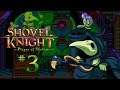 Shovel Knight: Treasure Trove | Plague Of Shadows | Episode 3