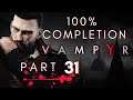 Vampyr -Platinum trophy -100% achievement walkthrough (No commentary ) part 31
