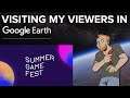 Visiting My Viewers In Google Earth VR Gameplay AND SUMMER GAMES FEST WATCH-ALONG!