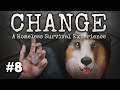 ZENGİN OLDUK! | Change: A Homeless Survival Experience #8