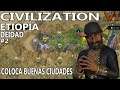#2 🔥 ETIOPÍA DEIDAD - COLOCANDO CIUDADES - CIVILIZATION VI ESPAÑOL