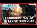 Battlefield 2042 ► Le Prossime Novità in Arrivo!