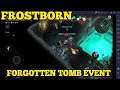 CLEARED OUT FORGOTTEN TOMB EVENT - FROSTBORN COOP SURVIVAL GAMEPLAY