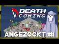 Death Coming [Deutsch/German]|Des Sensenmanns kleiner Helfer!|ANGEZOCKT