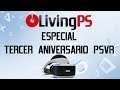 Especial PlayStation VR Tercer Aniversario