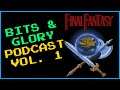 Final Fantasy NES Podcast & Review | Bitscast Volume 1