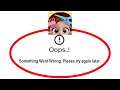 Fix Project Makeover Apps Oops Something Went Wrong Error Please Try Again Later Problem Solved