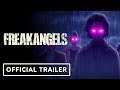 FreakAngels - Official Trailer (2022) IGN_GLOBALink